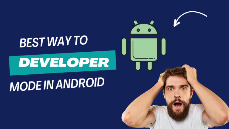 Best & Easy Way to turn on Developer Mode in Android 2024